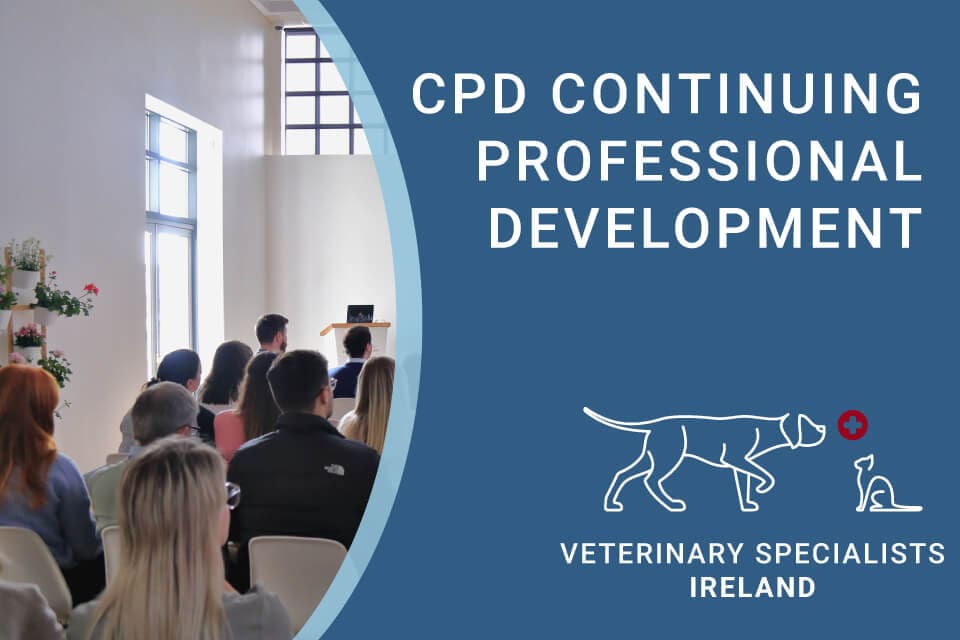 CPD Continuing Professional Development at Veterinary Specialists Ireland